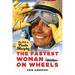 The Fastest Woman on Wheels: The Life of Paula Murphy