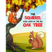 The Squirrel Who Lives in the Big Oak Tree: A Coloring Book