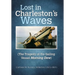 Lost in Charleston's Waves: The Tragedy of the Sailing Vessel Morning Dew