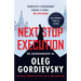 Next Stop Execution: The Autobiography of Oleg Gordievsky