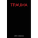 Trauma: Part 1