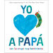 Yo Amo a Papá, Con La Oruga Muy Hambrienta (I Love Dad with the Very Hungry Caterpillar Spanish Edition)