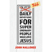 366 Daily Devotions for Super Ordinary People Who Love Jesus
