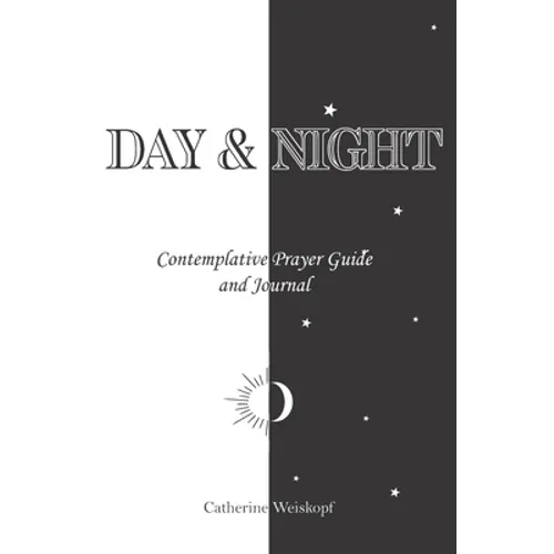 Day & Night: Contemplative Prayer Guide and Journal