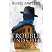 Trouble Finds Her
