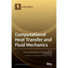 Computational Heat Transfer and Fluid Mechanics