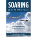 Soaring with Destiny: A USAF Pilot's Memoirs of Challenges, Experiences & Accomplishments