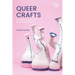 Queer Crafts: Material Practices and the Making of Identity