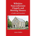 Wiltshire Nonconformist Chapels and Meeting Houses: a Guide and Gazetteer