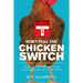 Don't Pull the Chicken Switch: How to maximize willpower and get everything you want out of work and life