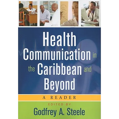 Health Communication in the Caribbean and Beyond: A Reader