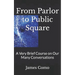 From Parlor to Public Square: A Very Brief Course on Our Many Conversations