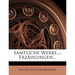 Samtliche Werke...: Erzählungen...