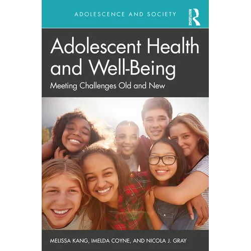Adolescent Health and Well-Being: Meeting Challenges Old and New