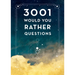 3,001 Would You Rather Questions - Second Edition
