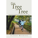 From Tree to Tree: Making and Growing a Relationship with God and Witnessing and Becoming a Mentor