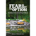 Fear Is Not an Option!: Managing Anxiety and Building Confidence