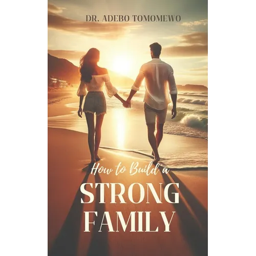 How To Build A Strong Family