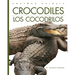 Crocodiles / Los Cocodrilos: Bilingual Edition