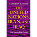 United Nations, Iran, and Iraq: How Peacemaking Changed