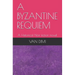 A Byzantine Requiem: A Historical Noir fiction novel