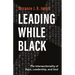 Leading While Black: The Intersectionality of Race, Leadership, and God