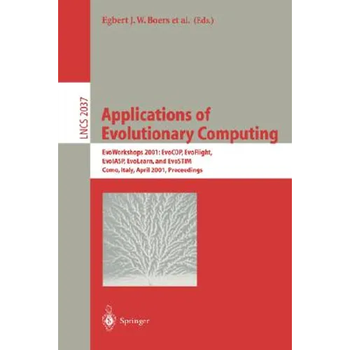 Applications of Evolutionary Computing: Evoworkshops 2001: Evocop, Evoflight, Evoiasp, Evolearn, and Evostim, Como, Italy, April 18-20, 2001 Proceedin