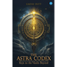 The Astra Codex: Keys to the Vaults Beyond