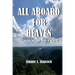 All Aboard for Heaven: The Eternal Question: Death or Heaven?