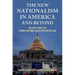 The New Nationalism in America and Beyond: The Deep Roots of Ethnic Nationalism in the Digital Age