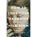 How to Love Your Daughter