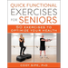 Quick Functional Exercises for Seniors: 50 Exercises to Optimize Your Health