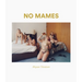 Mayan Toledano: No Mames