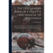 The Gentlemen's Book Of Etiquette And Manual Of Politeness: Being A Complete Guide For A Gentleman's Conduct In All His Relations Towards Society: Con