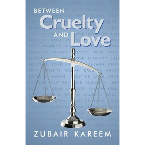Between Cruelty and Love
