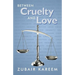 Between Cruelty and Love