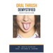 Oral Thrush Demystified: Doctor's Secret Guide