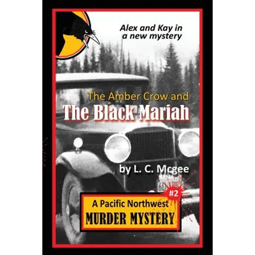 The Amber Crow and the Black Mariah: Pacific Northwest Murder Mystery #2