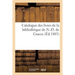 Catalogue Des Livres de la Bibliothèque de N.-D. de Graces: 8 Rue Saint-Nizier, Au 3me, Lyon