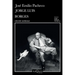 Jorge Luis Borges: Una Invitación a Su Lectura / Jorge Luis Borges: An Invitation to Reading