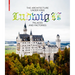 The Architecture Under King Ludwig II - Palaces and Factories