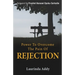 Power to Overcome the Pain of Rejection