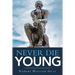 Never Die Young
