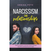 Narcissism in Relationships: How to Recognize a Narcissist, Detach Yourself from him and Finally Become Happy