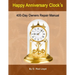 Happy Anniversary Clock's: 400-Day Owners Repair Manual, Step by Step