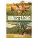 Homesteading: La Guía Completa de Agricultura Familiar para la Autosuficiencia, la Cría de Pollos en Casa y la Mini Agricultura, con