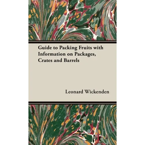 Guide to Packing Fruits with Information on Packages, Crates and Barrels
