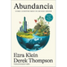 Abundancia: Cómo Construimos Un Mundo Mejor Abundance (Spanish Edition)