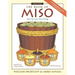 The Book of Miso: Savory Fermented Soy Seasoning