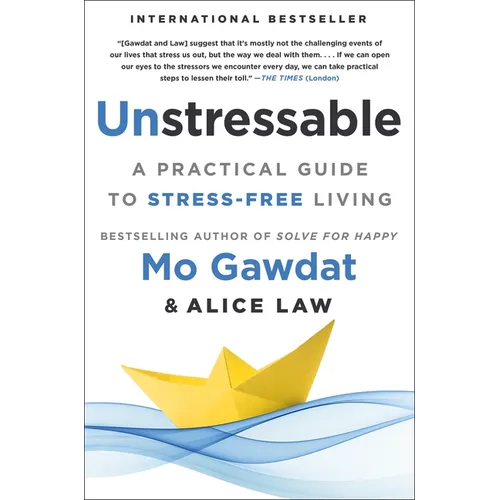Unstressable: A Practical Guide to Stress-Free Living